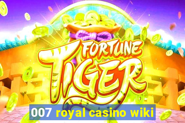 007 royal casino wiki