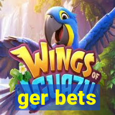 ger bets