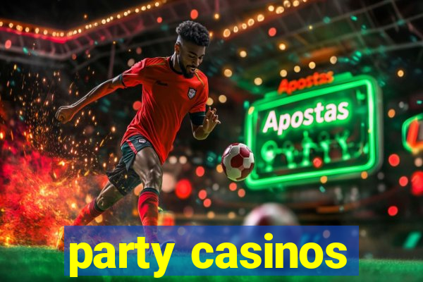 party casinos