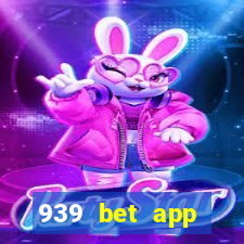 939 bet app download apk