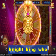 knight king who returned with a god wiki