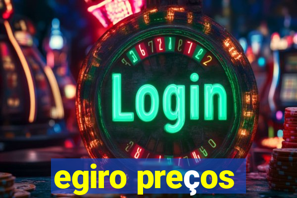 egiro preços