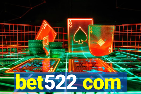 bet522 com