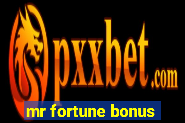 mr fortune bonus