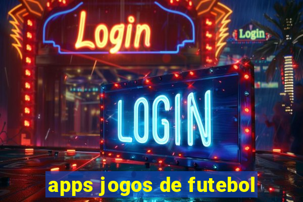 apps jogos de futebol