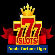 fundo fortune tiger