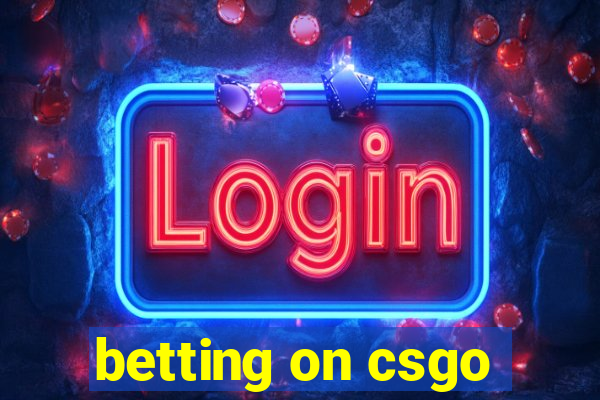 betting on csgo