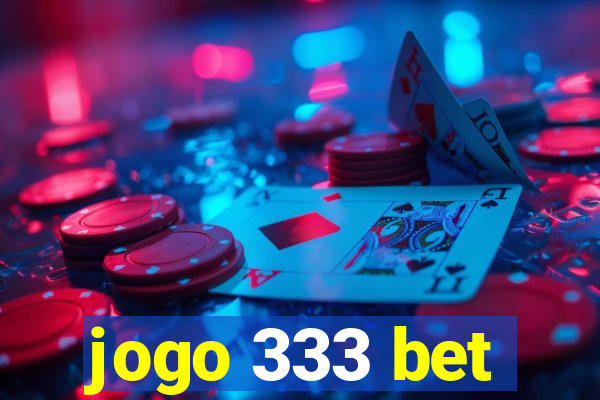 jogo 333 bet