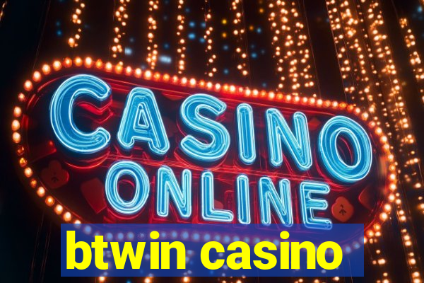 btwin casino