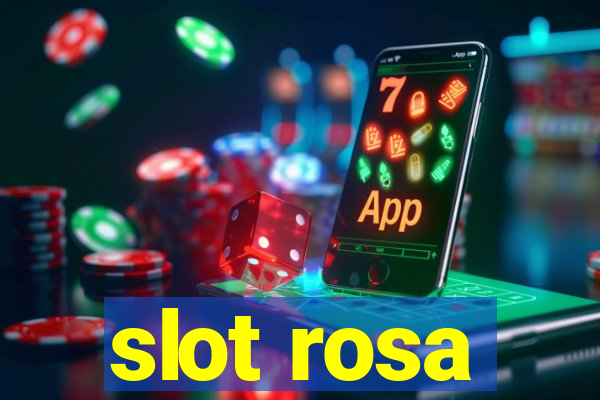 slot rosa