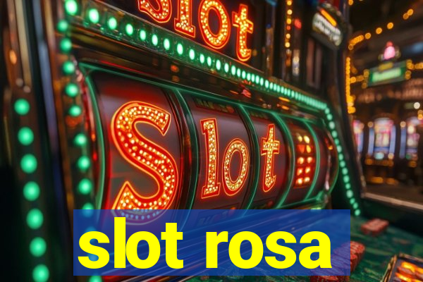 slot rosa