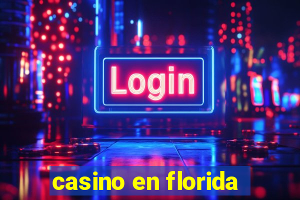 casino en florida