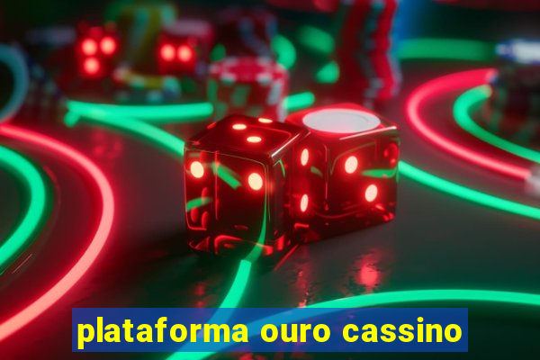 plataforma ouro cassino