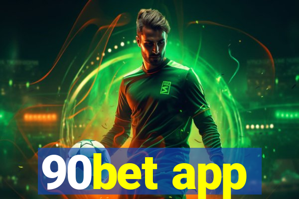 90bet app