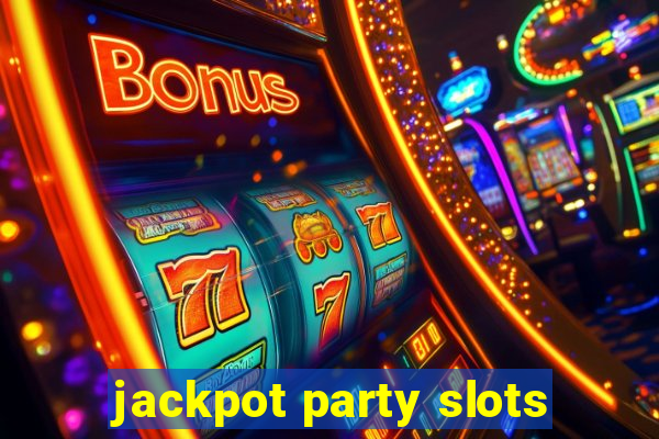 jackpot party slots