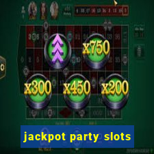 jackpot party slots