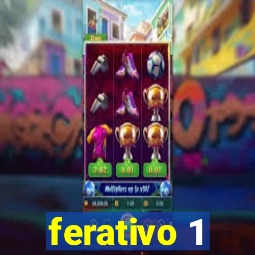 ferativo 1