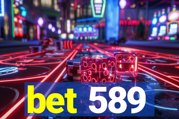 bet 589