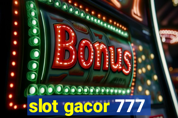 slot gacor 777