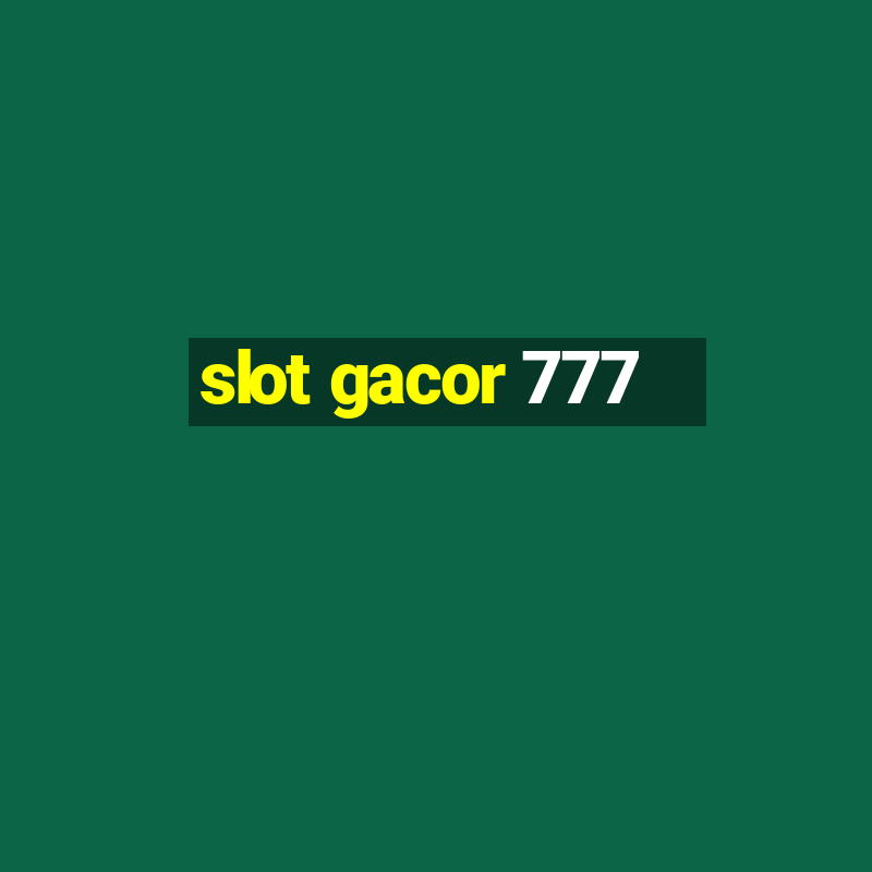 slot gacor 777