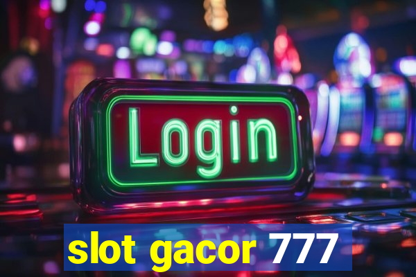 slot gacor 777