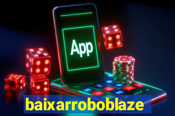 baixarroboblaze