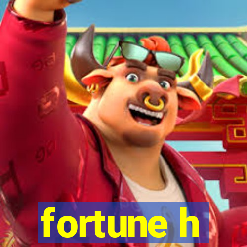 fortune h