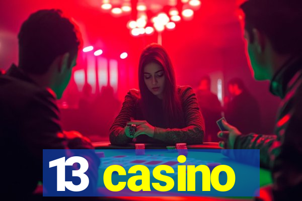 13 casino