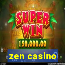 zen casino