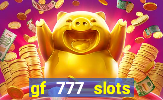 gf 777 slots casino gcash