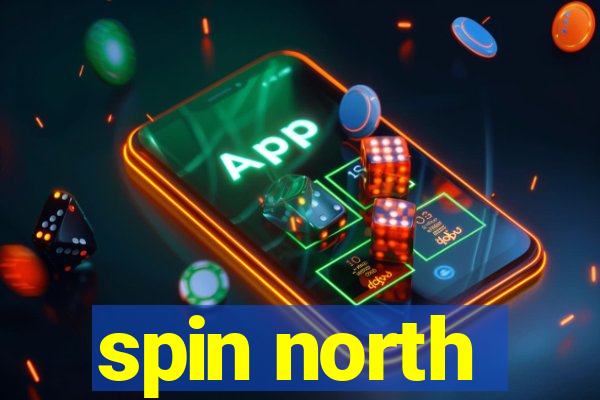 spin north