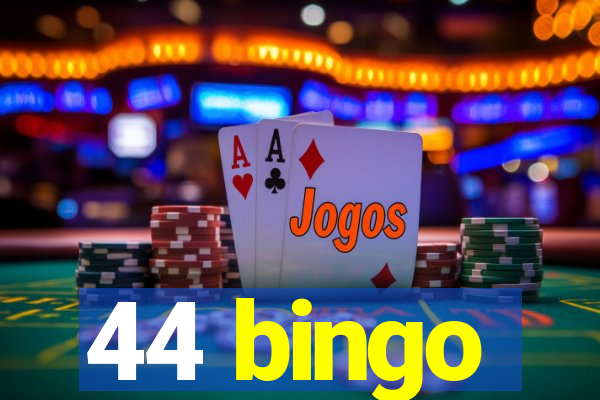 44 bingo