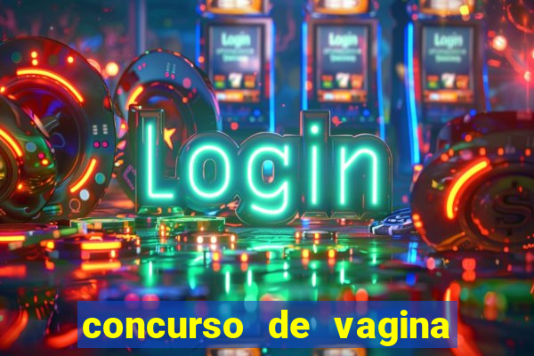 concurso de vagina mais bonita