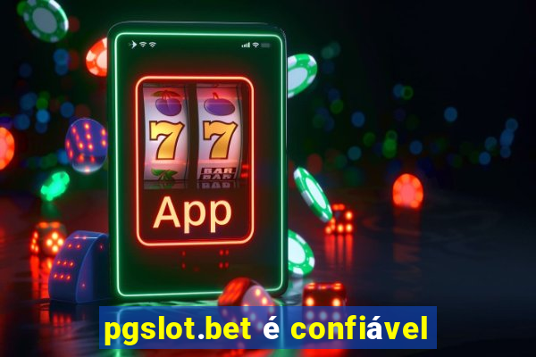 pgslot.bet é confiável