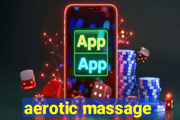 aerotic massage