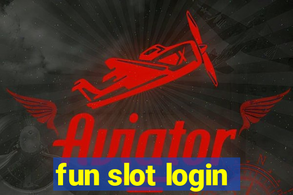 fun slot login