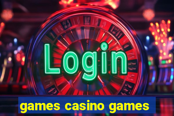 games casino games