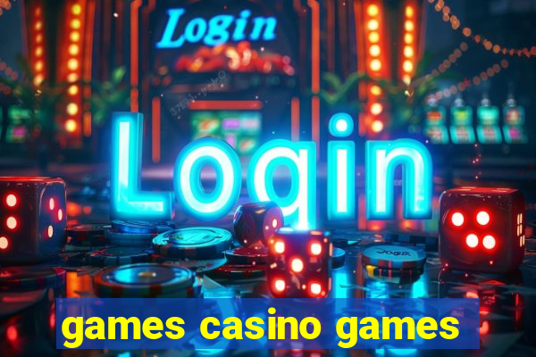 games casino games