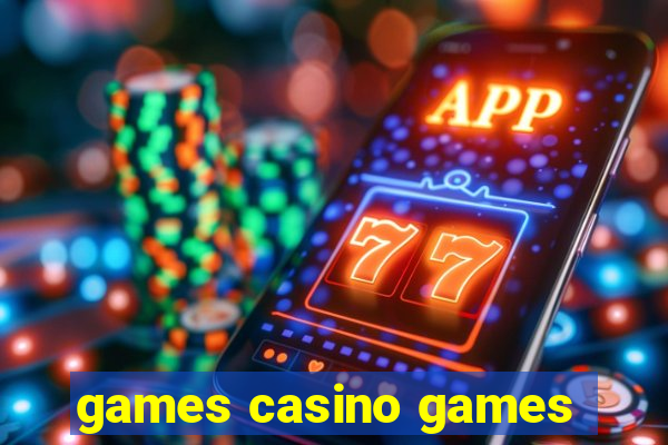 games casino games