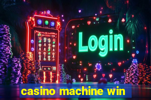 casino machine win