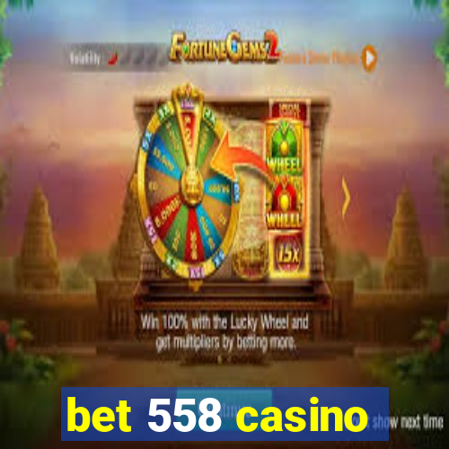 bet 558 casino