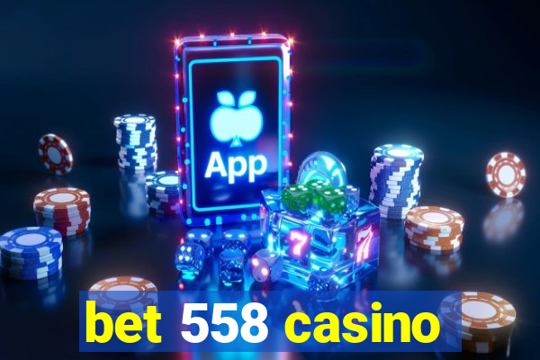 bet 558 casino