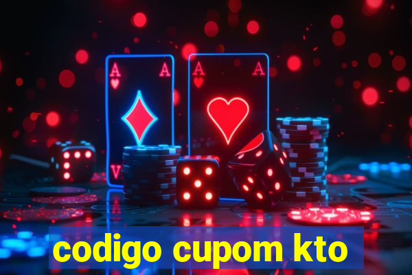 codigo cupom kto