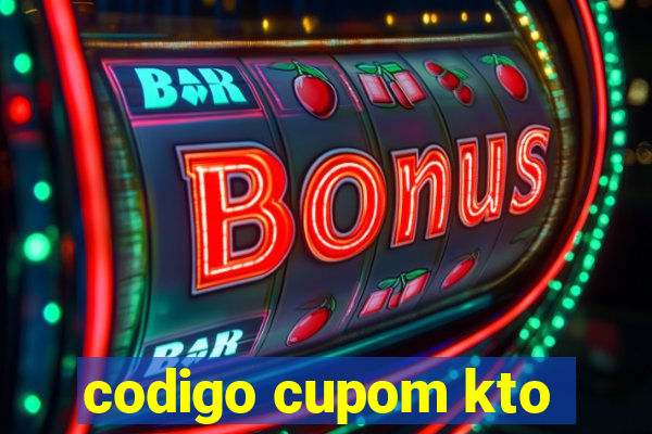 codigo cupom kto