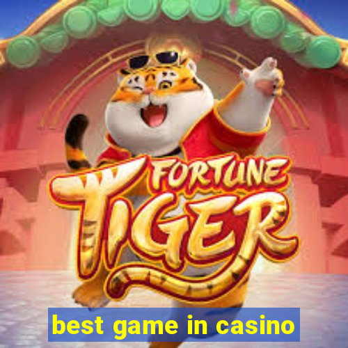 best game in casino