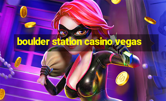 boulder station casino vegas