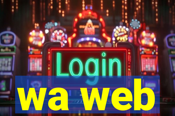 wa web