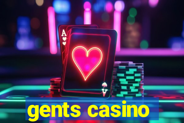 gents casino