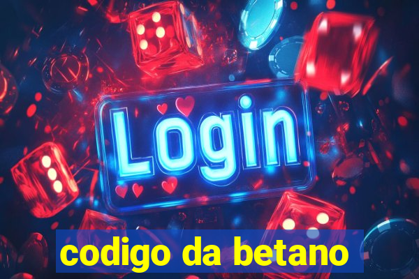 codigo da betano