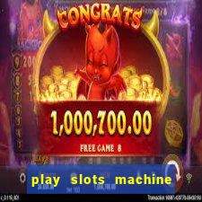 play slots machine for free